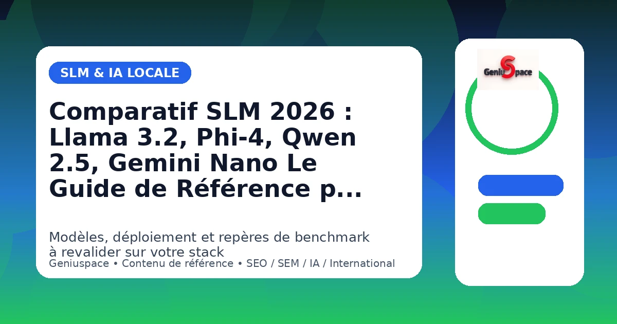Comparatif Small Language Models 2026 — Llama Phi-4 Qwen Mistral — Geniuspace