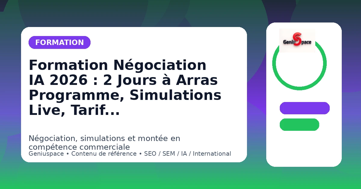 Formation Négociation IA 2026 — 2 jours Arras — Guillaume Deplanque Geniuspace