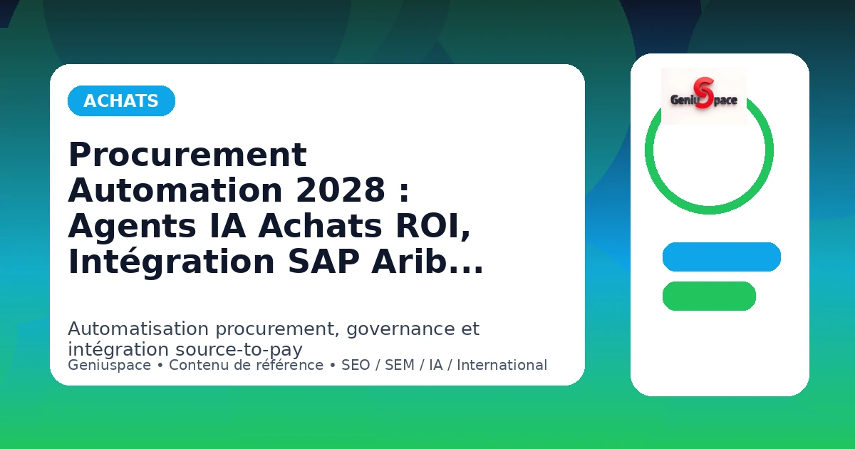 Procurement Automation 2028 — Agents IA Achats SAP Ariba Coupa — Geniuspace